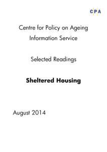 Centre for Policy on Ageing Information Service Selected Readings Sheltered Housing  August 2014