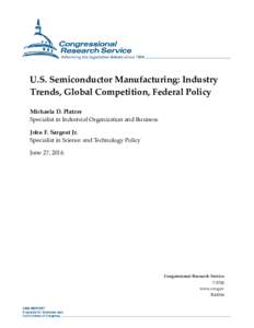 U.S. Semiconductor Manufacturing: Industry Trends, Global Competition, Federal Policy