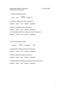 Massachusetts Institute of Technology Problem Set 6, Due 4pm April, SpringConsider the following reaction.