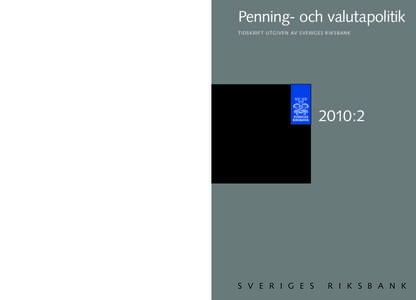 SverigeS rikSbank  Penning- och valutapolitik tidSkriF t utgiven av S verigeS rik Sbank  2010:2