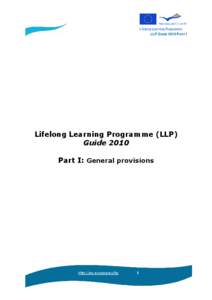 LLP GUIDE 2010 PART I  Lifelong Learning Programme (LLP) Guide 2010 Part I: General provisions