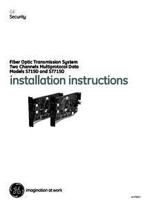 GE Security Fiber Optic Transmission System Two Channels Multiprotocol Data Models S715D and S7715D