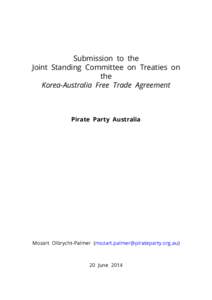 Submission to the Joint Standing Committee on Treaties on the Korea-Australia Free Trade Agreement  Pirate Party Australia