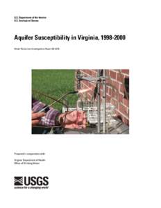 U.S. Department of the Interior U.S. Geological Survey Aquifer Susceptibility in Virginia, Water-Resources Investigations Report