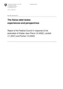 The Federal Council  Bern, 29th of November 2013 The Swiss debt brake: experiences and perspectives