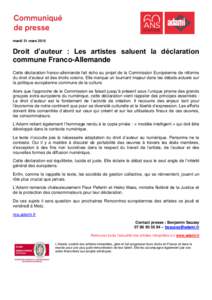 mardi 31 marsDroit d’auteur : Les artistes saluent la déclaration commune Franco-Allemande Cette déclaration franco-allemande fait écho au projet de la Commission Européenne de réforme du droit d’auteur e