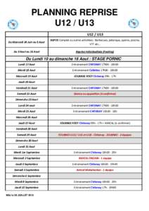 PLANNING REPRISE U12 / U13 U12 / U13 Du Mercredi 24 Juin au 3 Aout  REPOS Complet ou autres activitées : Barbecues, pétanque, apéros, piscine,