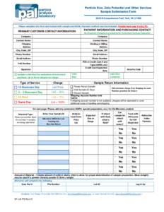 Particle Size, Zeta Potential and Other Services Sample Submission Form 3230 N Susquehanna Trail, York, PAPlease complete this form and include with sample and MSDS. Payment method must be included. Provide hard c