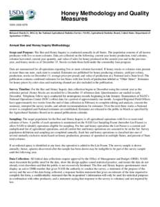 Honey Methodology and Quality Measures ISSN: [removed]Released March 21, 2014, by the National Agricultural Statistics Service (NASS), Agricultural Statistics Board, United States Department of Agriculture (USDA).