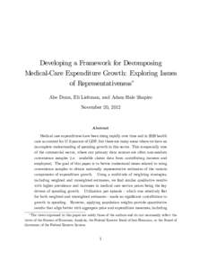 Developing a Framework for Decomposing Medical-Care Expenditure Growth: Exploring Issues of Representativeness Abe Dunn, Eli Liebman, and Adam Hale Shapiro November 20, 2012