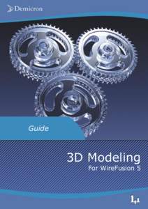 Guide  3D Modeling For WireFusion 5  Contents