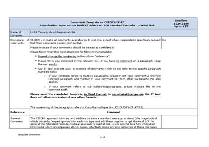 Comments Template on CEIOPS-CP 47 Consultation Paper on the Draft L2 Advice on SCR Standard Formula – Market Risk Name of Company:  Link4 Towarzystwo Ubezpieczeń SA