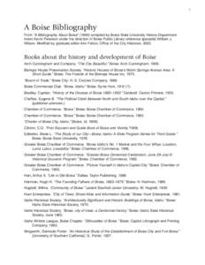 1  A Boise Bibliography From “A Bibliography About Boise” (1990) compiled by Boise State University History Department intern Kevin Peterson under the direction of Boise Public Library reference specialist William J.