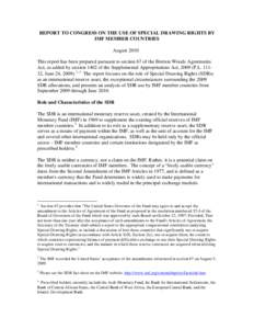 REPORT TO CONGRESS ON THE USE OF SPECIAL DRAWING RIGHTS BY IMF MEMBER COUNTRIES August 2010 This report has been prepared pursuant to section 67 of the Bretton Woods Agreements Act, as added by section 1402 of the Supple