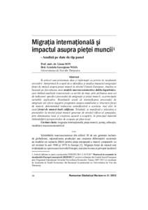 Migraţia internaţională şi impactul asupra pieţei muncii1 - Analiză pe date de tip panel Prof. univ. dr. Liana SON Drd. Graţiela Georgiana NOJA Universitatea de Vest din Timişoara