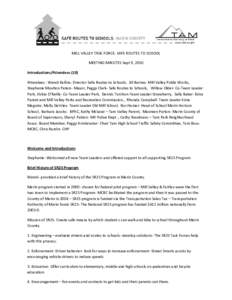 MILL VALLEY TASK FORCE- SAFE ROUTES TO SCHOOL MEETING MINUTES Sept 9, 2010 Introductions/Attendees (10) Attendees : Wendi Kallins- Director Safe Routes to Schools, Jill Barnes- Mill Valley Public Works, Stephanie Moulton