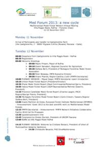 Med Forum 2013: a new cycle Mediterranean Model Forest Network Annual Meeting Villa Poggio Reale, Rufina – Florence (Italy[removed]November[removed]Monday 11 November