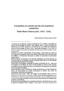 A tumulária no contexto da obra do arquitecto maneirista Pedro Nunes Tinoco (activ. 1604 – 1641) Prof. Doutora Teresa Leonor Vale1  Licenciou-se em História, variante de História da Arte (1989), na Faculdade de