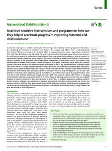 Series  Maternal and Child Nutrition 3 Nutrition-sensitive interventions and programmes: how can they help to accelerate progress in improving maternal and child nutrition?
