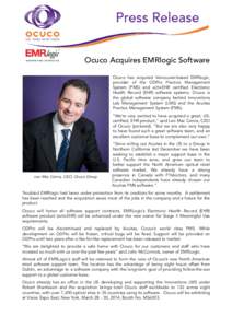 Ocuco Acquires EMRlogic Software Ocuco has acquired Vancouver-based EMRlogic, provider of the ODPro Practice Management System (PMS) and activEHR certified Electronic Health Record (EHR) software systems. Ocuco is the gl