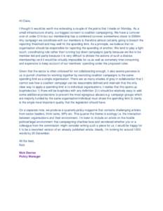 Hi Clare, I thought it would be worth me reiterating a couple of the points that I made on Monday. As a small infrastructure charity, our biggest concern is coalition campaigning. We have a turnover over of under £1m bu