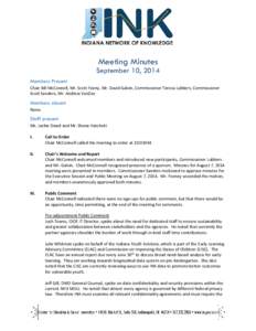 Meeting Minutes September 10, 2014 Members Present Chair Bill McConnell, Mr. Scott Feeny, Mr. David Galvin, Commissioner Teresa Lubbers, Commissioner Scott Sanders, Mr. Andrew VanZee