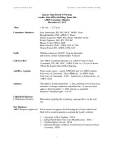 Approved March 26, 2013  December 11, 2012 APRN Committee Meeting Kansas State Board of Nursing Landon State Office Building, Room 106