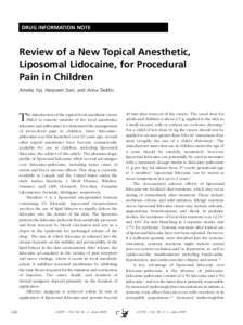 DRUG INFORMATION NOTE  Review of a New Topical Anesthetic, Liposomal Lidocaine, for Procedural Pain in Children Amelia Yip, Herpreet Soin, and Anna Taddio