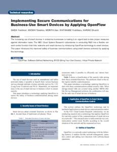 Technical researches  Implementing Secure Communications for Business-Use Smart Devices by Applying OpenFlow SAIDA Yoshinori, IIHOSHI Takahiro, MORITA Gen, WATANABE Yoshikazu, KARINO Shuichi Abstract