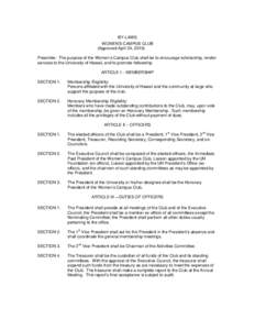 BY-LAWS WOMEN’S CAMPUS CLUB (Approved April 24, 2010) Preamble: The purpose of the Women’s Campus Club shall be to encourage scholarship, render services to the University of Hawaii, and to promote fellowship. ARTICL