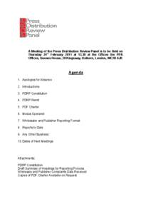 A Meeting of the Press Distribution Review Panel is to be Held on Thursday 24th February 2011 atat the Offices the PPA Offices, Queens House, 28 Kingsway, Holborn, London, WC2B 6JR Agenda 1. Apologies for Absence
