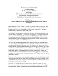 Testimony of Robert Greifeld CEO and President The Nasdaq Stock Market Before the Subcommittee on Capital Markets, Insurance and Government Sponsored Enterprises