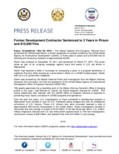 Press Release:  Former Development Contractor Sentenced to 3 Years in Prison and $10,000 Fine