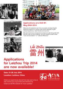 Applications are DUE BY: May 26th 2014 Welcome all students to join this one-week volunteer English teaching program for Leizhou high school students! To gain cultural experience, meet friends and have fun! We want humor