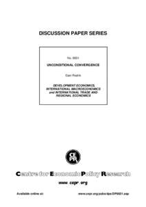 DISCUSSION PAPER SERIES  No[removed]UNCONDITIONAL CONVERGENCE Dani Rodrik