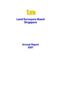 Land Surveyors Board Singapore Annual Report 2007