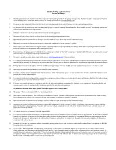 Monthly Parking Application Form Parking Reminders 1.  Monthly payments may be mailed to our office or accepted at the parking facility by the garage manager only. Payment in cash is not accepted. Payment