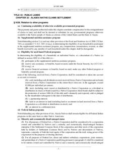 43 USC 1626 NB: This unofficial compilation of the U.S. Code is current as of Jan. 4, 2012 (see http://www.law.cornell.edu/uscode/uscprint.html). TITLE 43 - PUBLIC LANDS CHAPTER 33 - ALASKA NATIVE CLAIMS SETTLEMENT § 16