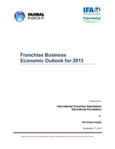 Franchise Business Economic Outlook for 2013 Prepared for:  International Franchise Association