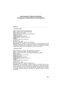 International Training Activities Emergency Preparedness and Response Australia - WORKSHOP, 2003 Title: Workshop on Risk Management
