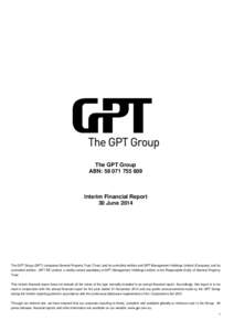 The GPT Group ABN: [removed]Interim Financial Report 30 June 2014
