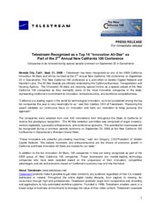 PRESS RELEASE For immediate release Telestream Recognized as a Top 10 “Innovation All-Star” as Part of the 2nd Annual New California 100 Conference Companies to be honored during special awards luncheon on September 