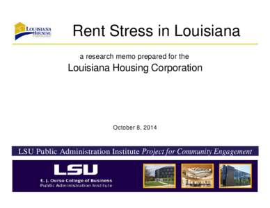 Rent Stress in Louisiana a research memo prepared for the Louisiana Housing Corporation  October 8, 2014