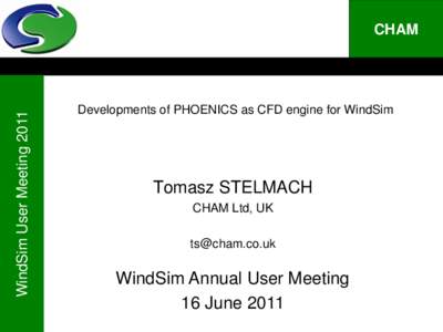 WindSim User MeetingCHAM Developments of PHOENICS as CFD engine for WindSim