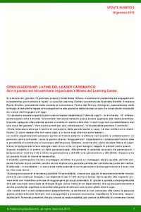 UPDATE NUMERO 2 16 gennaio 2015 OPEN LEADERSHIP: LA FINE DEL LEADER CARISMATICO Se n’è parlato ieri nel seminario organizzato a Milano dal Learning Center. Si è tenuto ieri, giovedì 15 gennaio, presso l’Hotel Meli