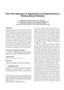 Run Time Assurance of Application-Level Requirements in Wireless Sensor Networks Yafeng Wu, Krasimira Kapitanova, Jingyuan Li, John A. Stankovic, Sang H. Son, and Kamin Whitehouse {yw5s,