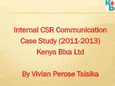 Internal CSR Communication Case StudyKenya Bixa Ltd By Vivian Perose Tsisika 1