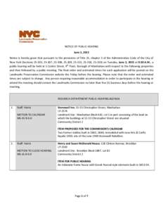 NOTICE OF PUBLIC HEARING June 2, 2015 Notice is hereby given that pursuant to the provisions of Title 25, chapter 3 of the Administrative Code of the City of New York (Sections, 25-307, 25-308, 25,309, 25-313, 25-