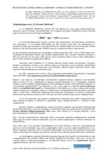 Részlet Dr. Hamer „A RÁK és minden ún. megbetegedés – bevezető az Új Germán Medicinába” c. könyvéből Dr. Hamer megjegyzése az Új Germán Medicina névhez: „Az ember újabban egyre több Új Orvostud