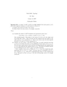 Math 205B - Topology Dr. Baez January 12, 2007 Christopher Walker QuestionA subset A of Rn is said to be star convex if for some point a0 of A, all the line segments joining a0 to other points in A lie in A.